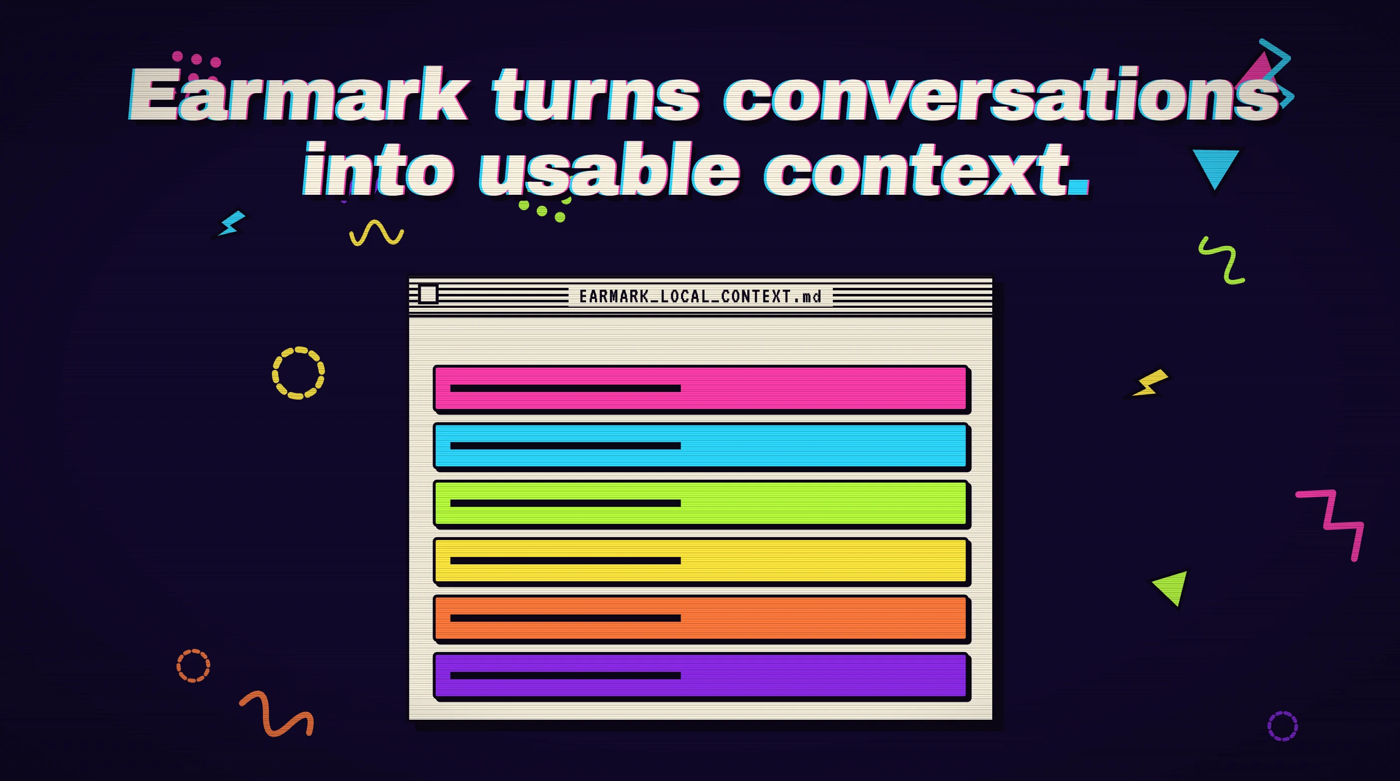 Earmark turns conversations into usable context