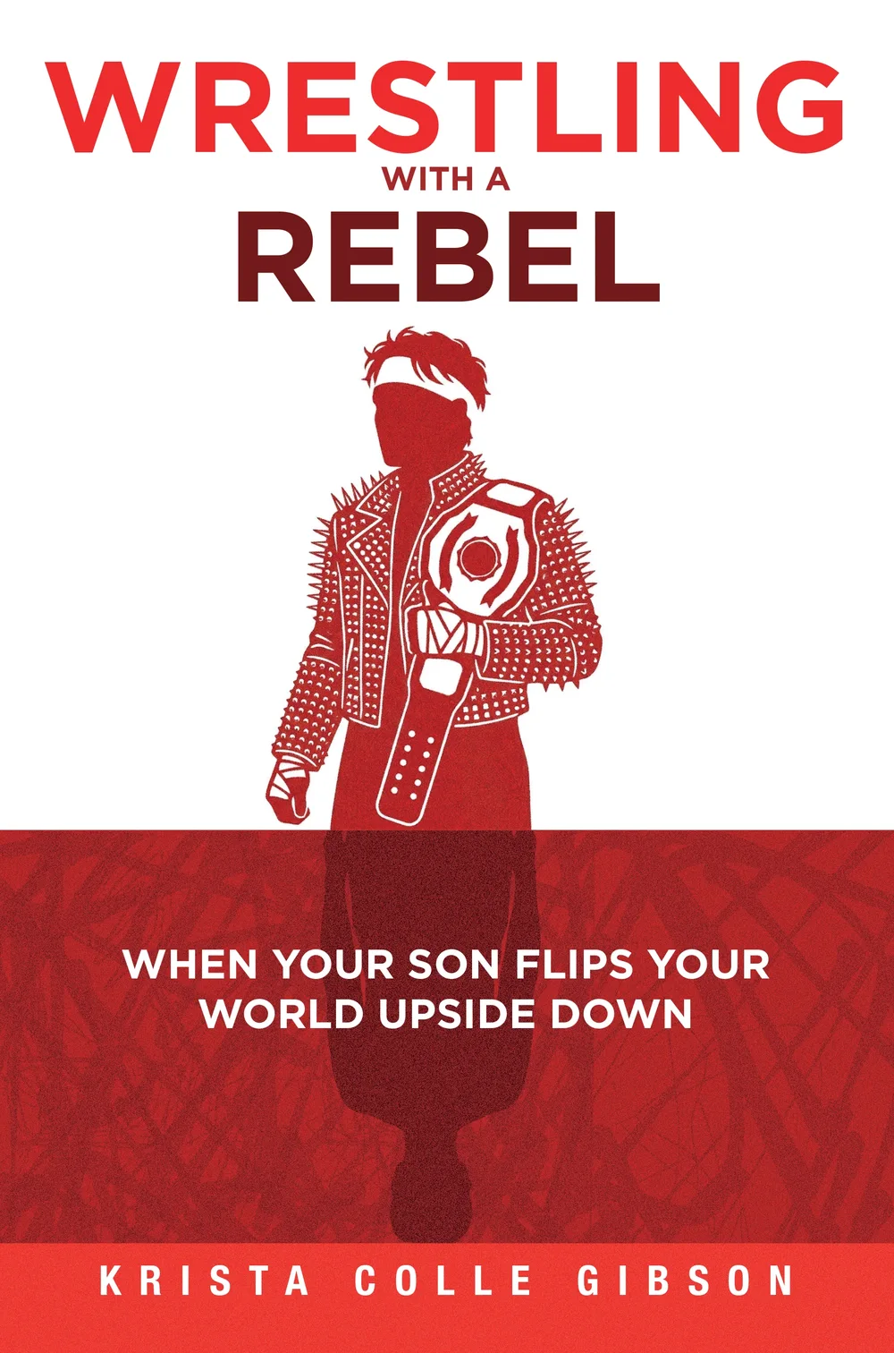 Wrestling with a Rebel by Krista Colle Gibson book cover