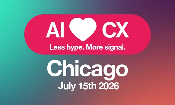 AI ❤️ CX Chicago, July 15th 2026
