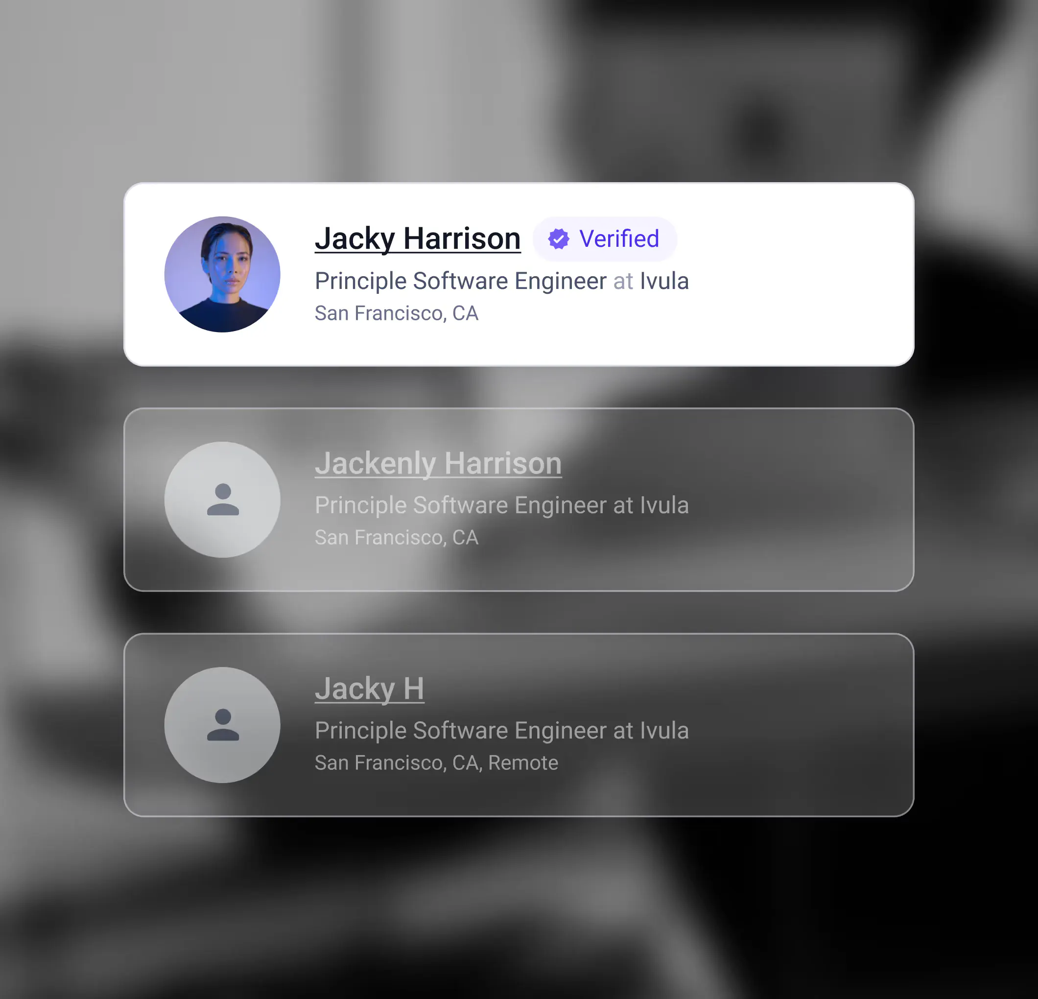 Profile card showing Jacky Harrison as a verified Principle Software Engineer at Ivula in San Francisco, CA, with two faded duplicate profiles below.