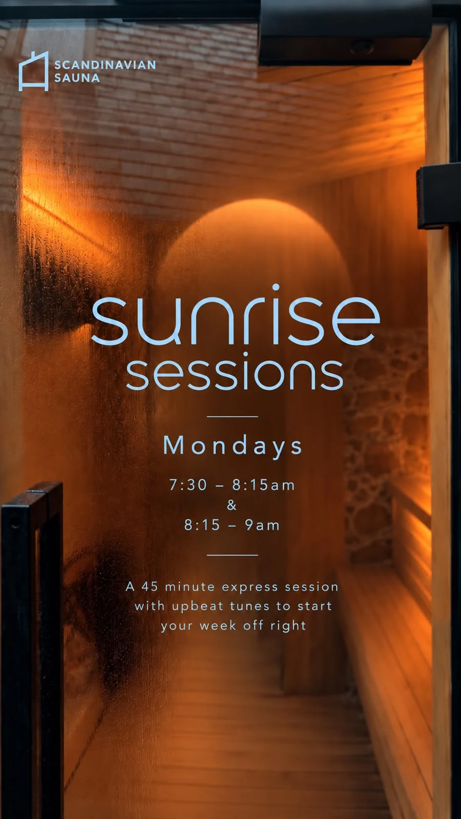 Sunrise Sessions poster with Monday times over a photograph of the warmly lit sauna