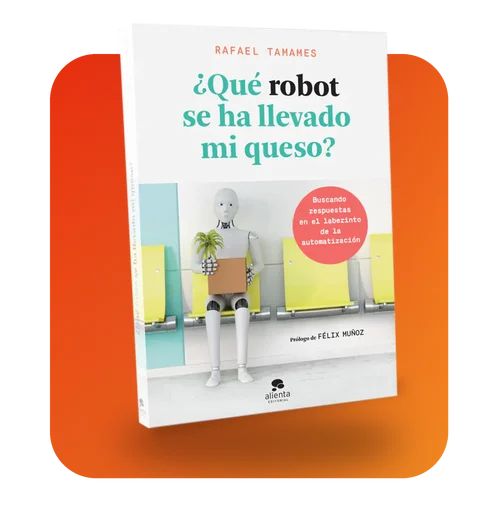 Portada del libro ¿Qué robot se ha llevado mi queso?, de Rafael Tamames