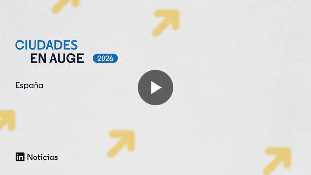 Miniatura del vídeo Ciudades en auge 2026 en España publicado por LinkedIn Noticias